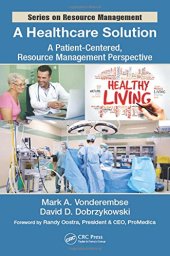 book A healthcare solution: a patient-centered, resource management perspective