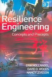 book Resilience Engineering Perspectives Volume 1: Remaining Sensitive to the Possibility of Failure