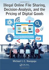 book Illegal online file sharing, decision-analysis, and the pricing of digital goods