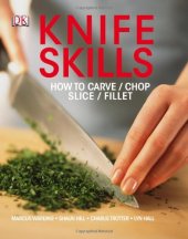 book Knife skills: how to carve, chop, slice, fillet