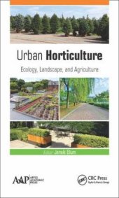 book Urban horticulture: ecology, landscape, and agriculture