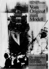 book Vom Original zum Modell: Die Deutschen Zerstorer 1935-1945