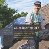 book Solar rooftop DIY: the homeowner's guide to installing your own photovoltaic energy system