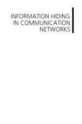 book Information hiding in communication networks: fundamentals, mechanisms, applications, and countermeasures