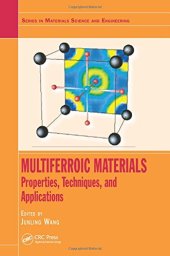 book Multiferroic materials: properties, techniques, and applications