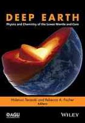 book Deep Earth: physics and chemistry of the lower mantle and core