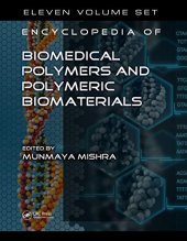 book Encyclopedia of Biomedical Polymers and Polymeric Biomaterials, 11 Volume Set