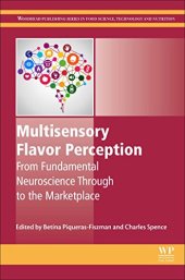 book Multisensory flavor perception: from fundamental neuroscience through to the marketplace