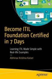 book Become ITIL Foundation Certified in 7 Days: Learning ITIL Made Simple with Real-life Examples