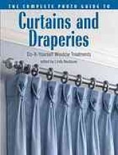 book The complete photo guide to curtains and draperies : do-it-yourself window treatments