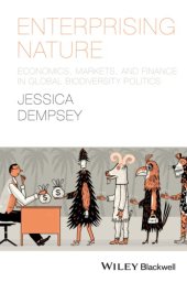 book Enterprising nature : economics, markets and finance in global biodiversity politics