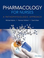 book Pharmacology for Nurses: A Pathophysiologic Approach