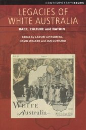 book Legacies of White Australia: Race, Culture and Nation