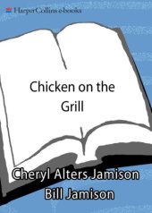 book Chicken on the grill : 100 surefire ways to grill perfect chicken every time