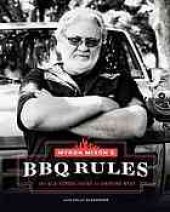 book Myron Mixon’s BBQ rules : the old-school guide to smoking meat