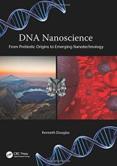 book DNA Nanoscience: From Prebiotic Origins to Emerging Nanotechnology