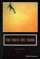 book The ways we think: from the straits of reason to the possibilities of thought