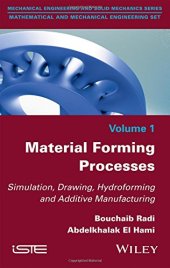 book Material Forming Process Simulation, Drawing, Hydroforming and Additive Manufacturing