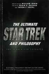 book The ultimate Star Trek and philosophy : the search for socrates