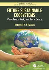 book Future sustainable ecosystems: complexity, risk, and uncertainty