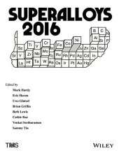 book Superalloys 2016: proceedings of the 13th International Symposium on Superalloys ; sponsored by the Seven Springs International Symposium Committee in cooperation with the High Temperature Alloys Committee of the Structural Materials Division of TMS (The 