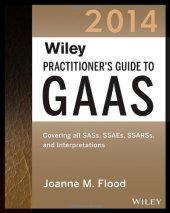 book Wiley practitioner's guide to GAAS. 2014: covering all SASs, SSAEs, SSARSs, PCAOB auditing standards and interpretations