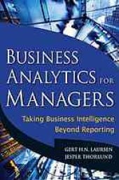 book Business analytics for managers : taking business intelligence beyond reporting