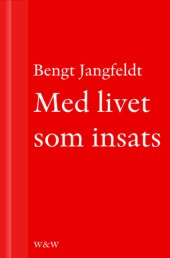 book Med livet som insats : Berättelsen om Vladimir Majakovskij och hans krets