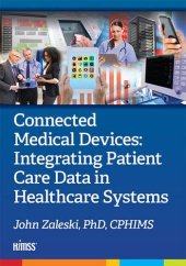 book Connected Medical Devices: Integrating Patient Care Data in Healthcare Systems