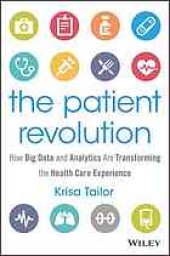 book The patient revolution : how big data and analytics are transforming the health care experience