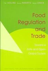 book Food regulation and trade : toward a safe and open global food system