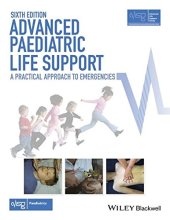 book Advanced Paediatric Life Support: A Practical Approach to Emergencies