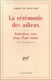 book La ceremonie des adieux; suivi de Entretiens avec Jean-Paul Sartre, août-septembre 1974