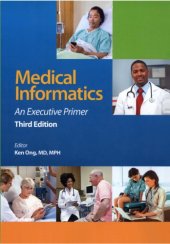 book Medical Informatics: an Executive Primer, Third Edition