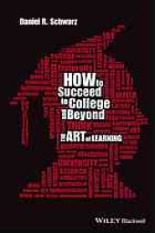 book How to succeed in college and beyond : the art of learning