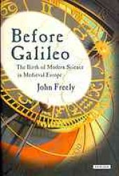 book Before Galileo : the birth of modern science in medieval Europe