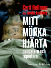 book Mitt mörka hjärta - gangstern och reportern