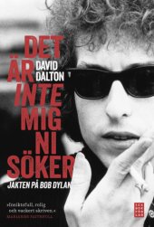 book Det är inte mig ni söker - jakten på Bob Dylan