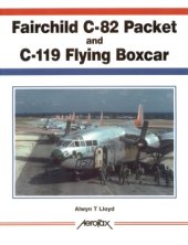 book Fairchild C-82 Packet and C-119 Flying Boxcar (Aerofax)