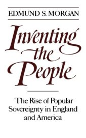 book Inventing the People: The Rise of Popular Sovereignty in England and America