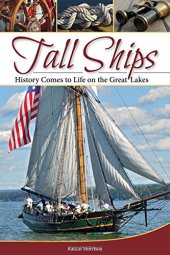 book Tall Ships: History Comes to Life on the Great Lakes