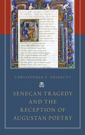 book Senecan Tragedy and the Reception of Augustan Poetry