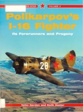 book Polikarpov’s I-16 Fighter: Its Forerunners and Progeny (Red Star №3)