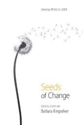 book Seeds of Change: Critical Essays on Barbara Kingsolver