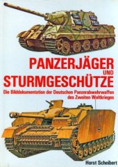 book Panzerjäger und Sturmgeschütze: Die Bilddokumentation der Deutschen Panzerabwehrwaffen des Zweiten Weltkriegs