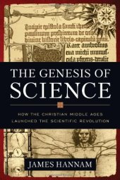 book The Genesis of Science: How the Christian Middle Ages Launched the Scientific Revolution