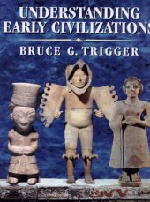 book Understanding Early Civilizations: A Comparative Study