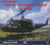 book Bell UH-1D Iriquois (Huey) in detail (Militaria in detail 12)