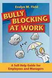 book Bully blocking at work : a self-help guide for employees and managers