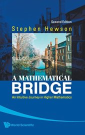 book A Mathematical Bridge: An Intuitive Journey in Higher Mathematics